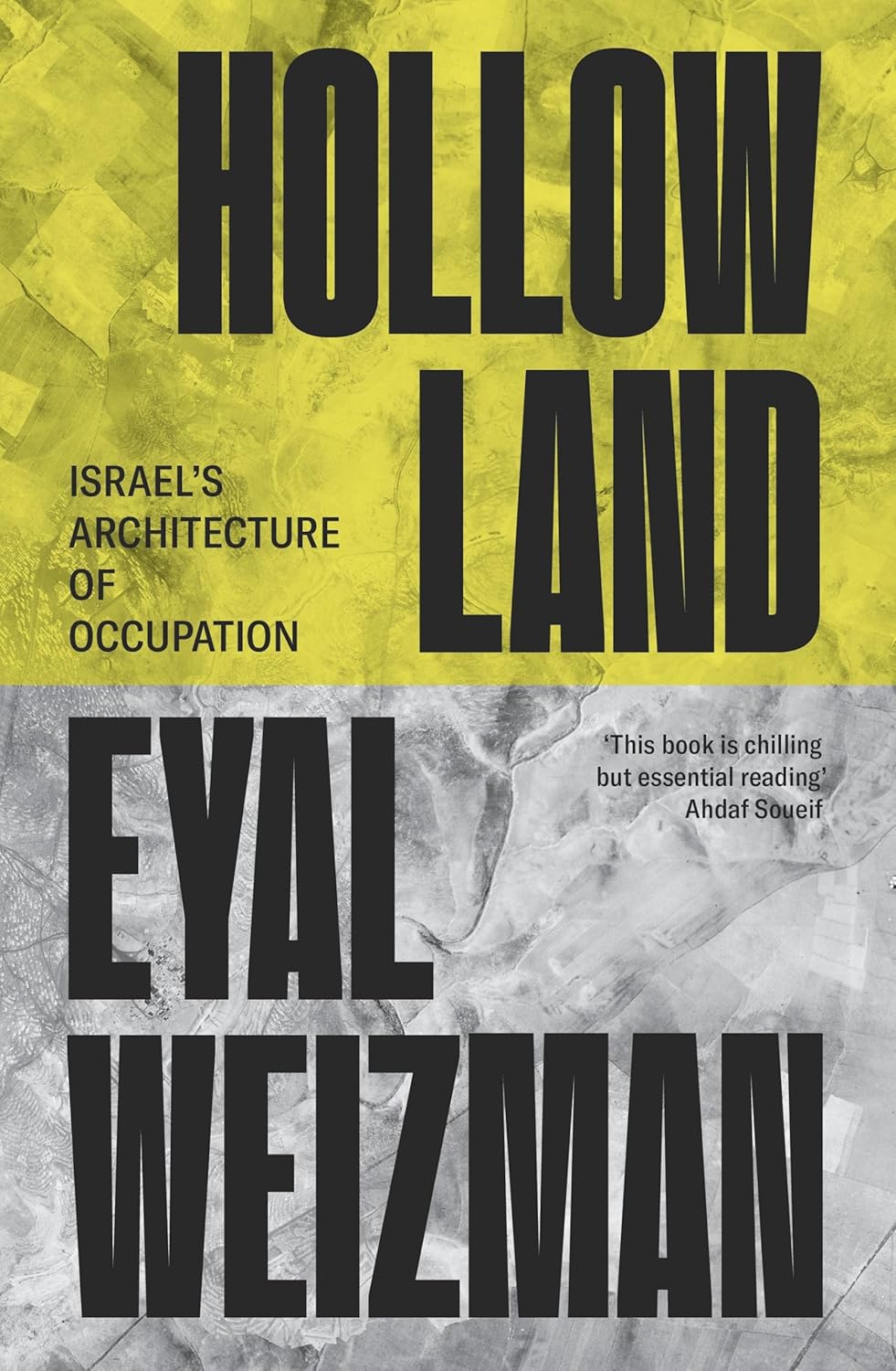 Hollow Land: Israel’s Architecture of Occupation by Eyal Weizman