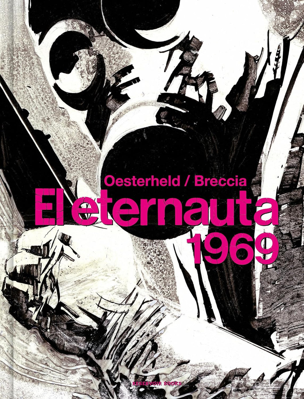 El eternauta 1969 by Héctor Germán Oesterheld, Alberto Breccia