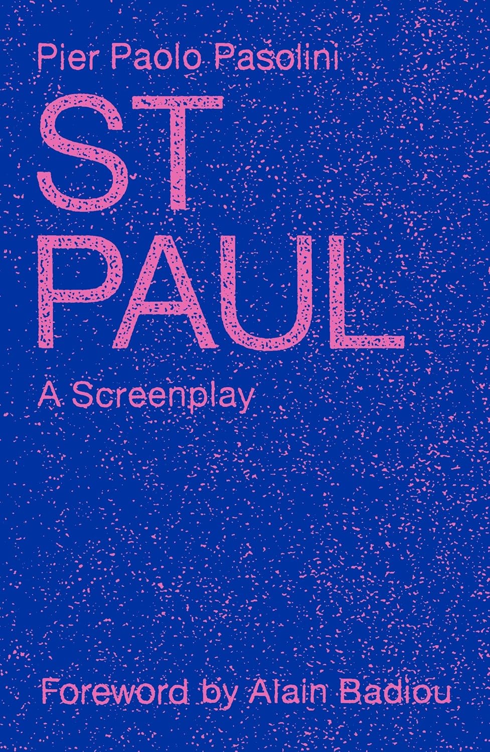 St. Paul: A Screenplay by Pier Paolo Pasolini