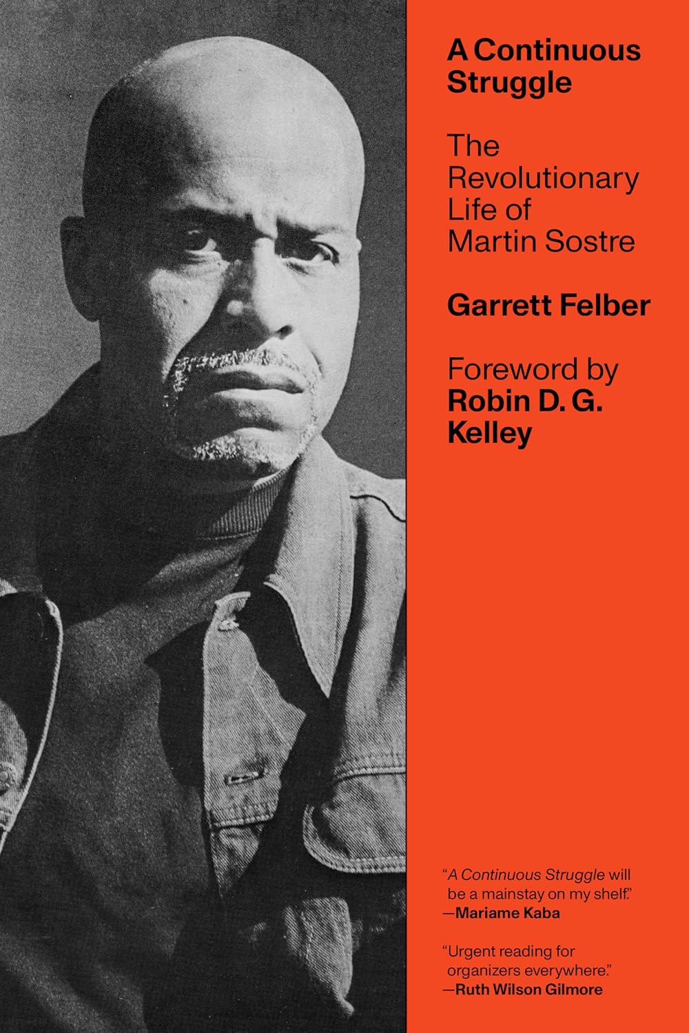 A Continuous Struggle: The Revolutionary Life of Martin Sostre by Garrett Felber