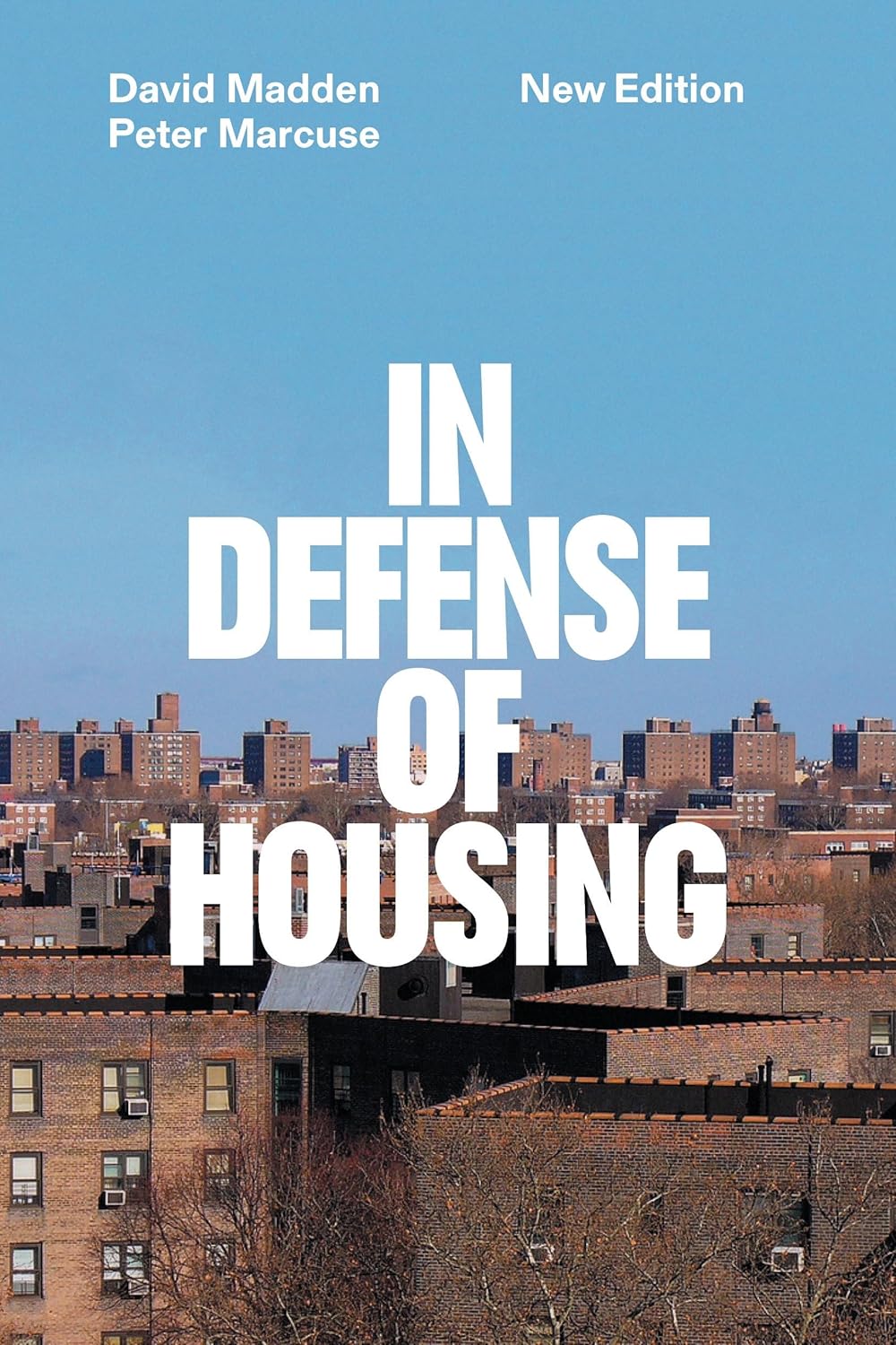 In Defense of Housing: The Politics of Crisis  by Peter Marcuse, David Madden