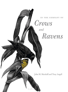 In the Company of Crows and Ravens by John M. Marzluff, Tony Angell