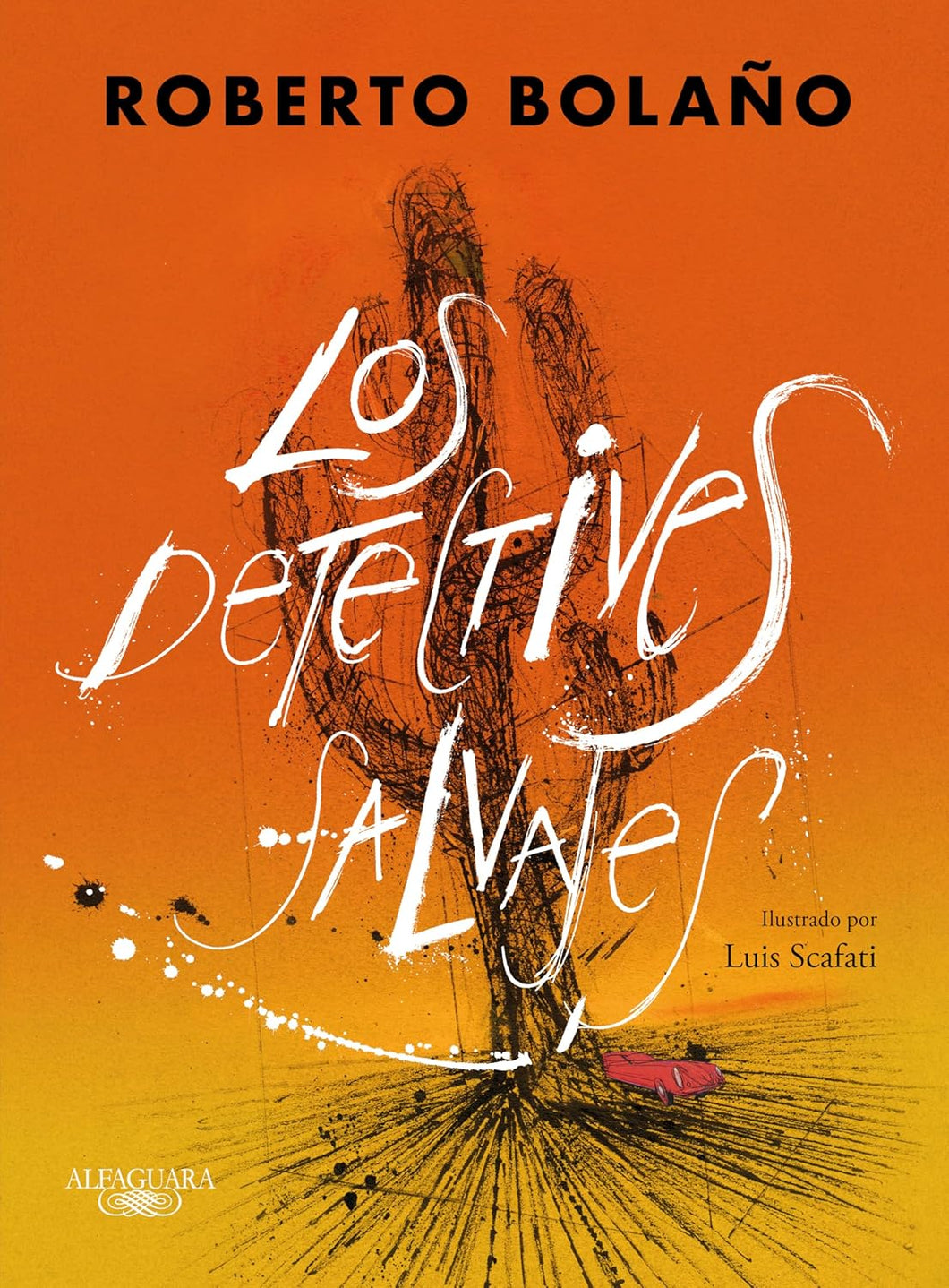 Los detectives salvajes (Illustrated Edition) by Roberto Bolaño