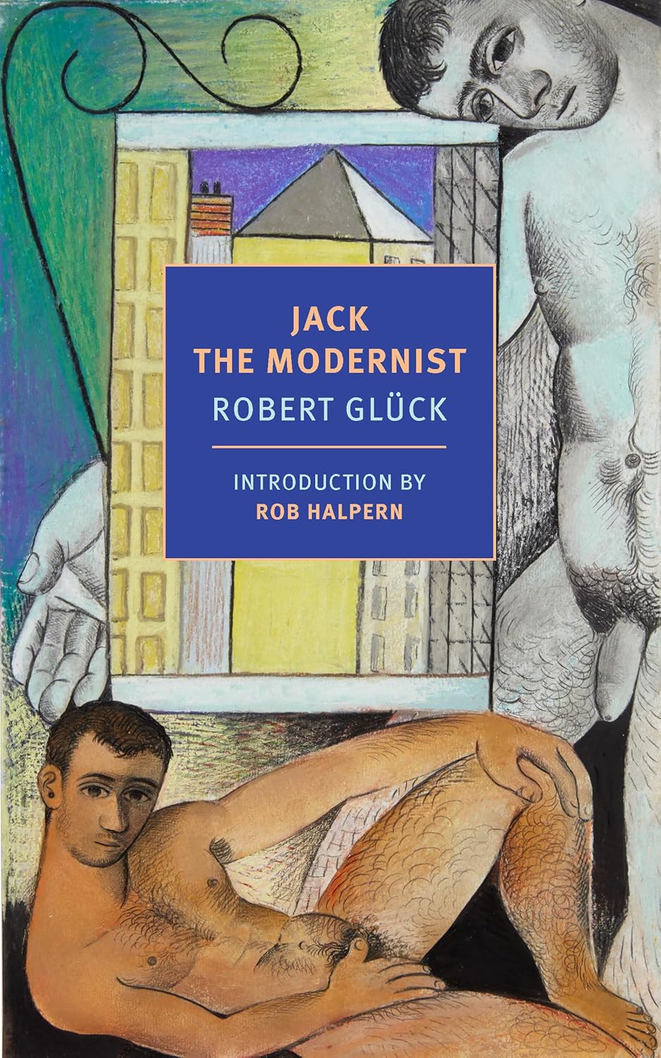 Jack the Modernist by Robert Glück