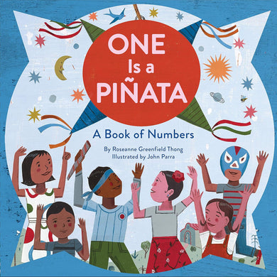 One Is a Pinata: A Book of Numbers by Roseanne Thong, John Parra