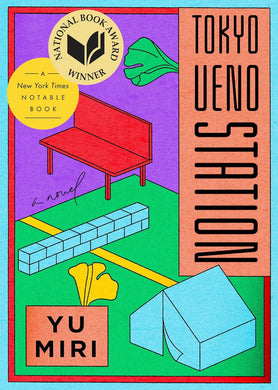 Tokyo Ueno Station: A Novel by Yu Miri