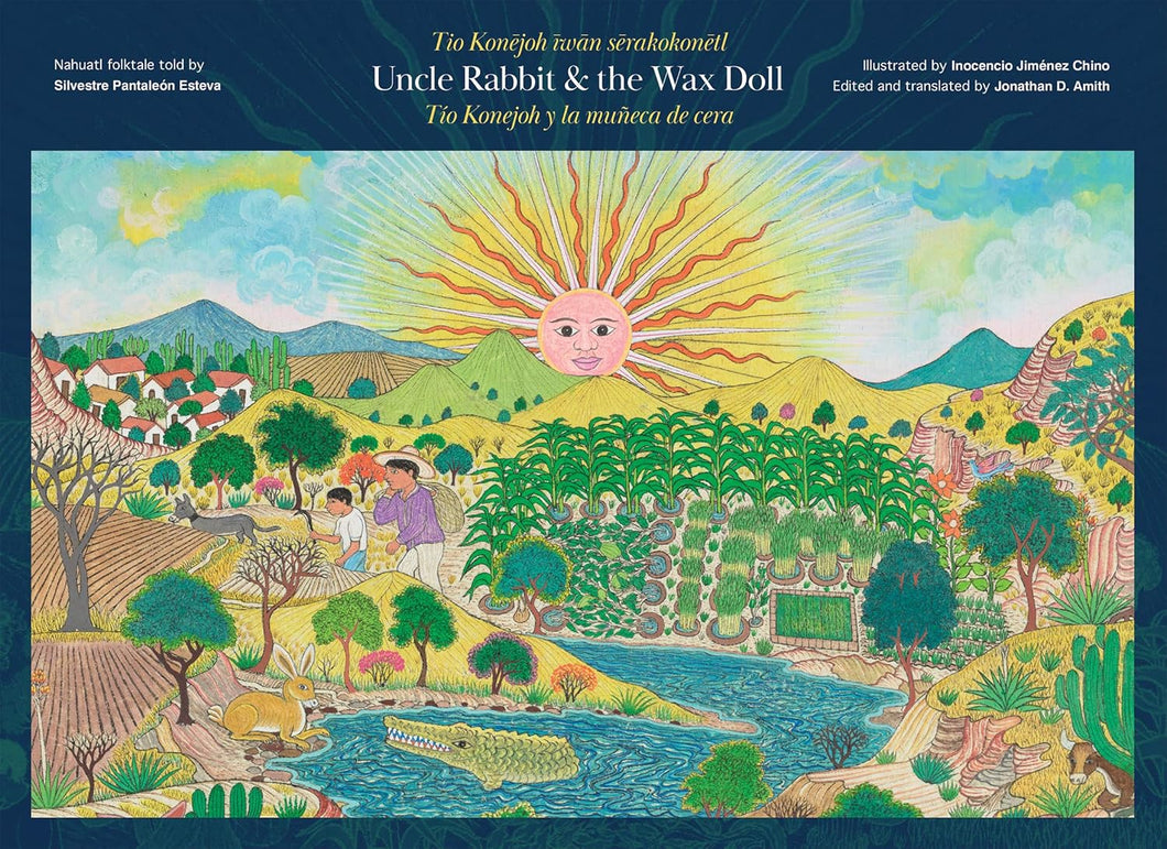 Uncle Rabbit and the Wax Doll (English/Español/Nahuatl Edition)