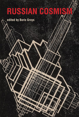 Russian Cosmism by Boris Groys