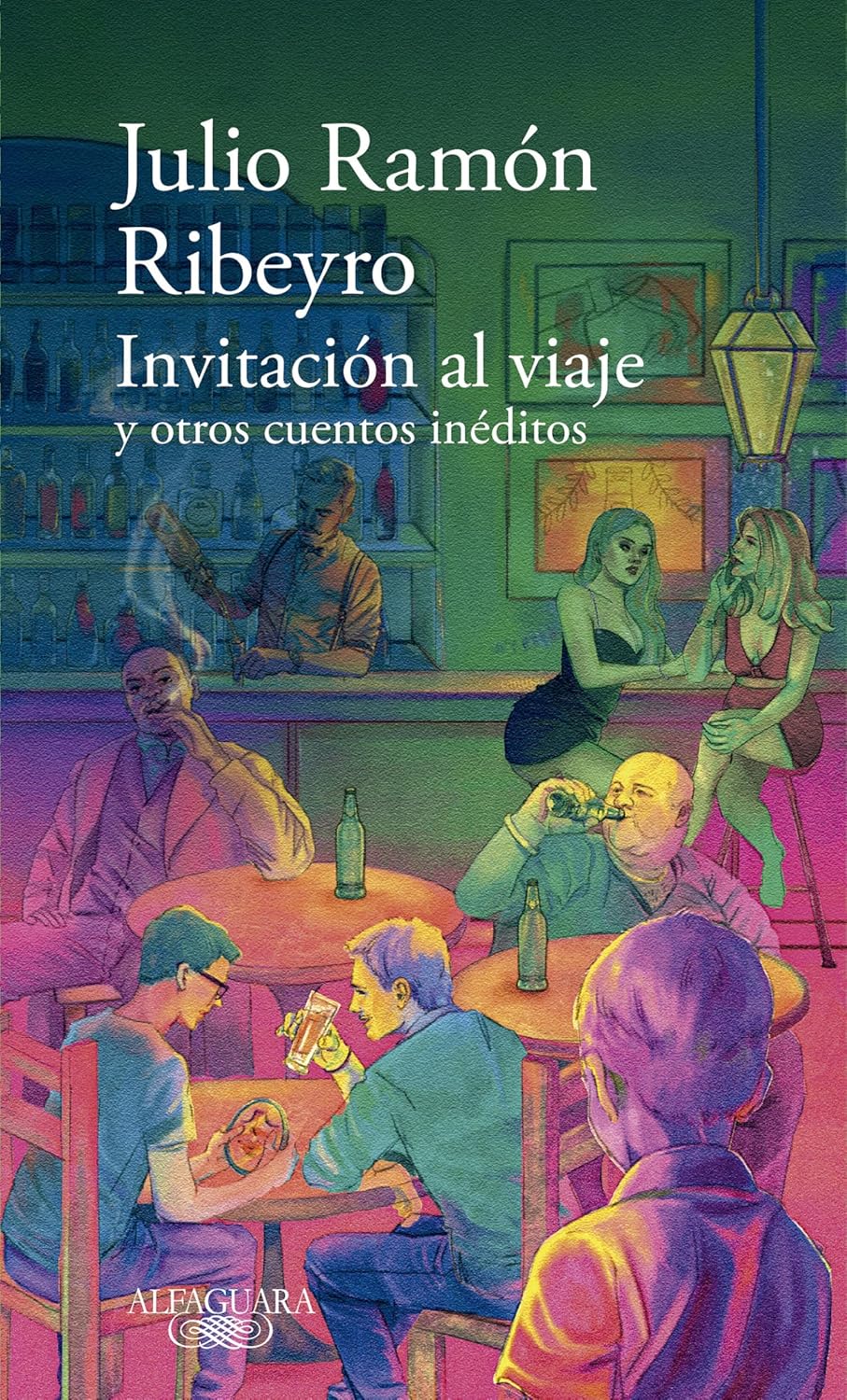 Invitación al viaje y otros cuentos inéditos by Julio Ramón Ribeyro