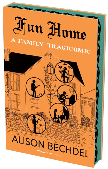 Fun Home: A Family Tragicomic (The Deluxe Collector’s Edition) by Alison Bechdel