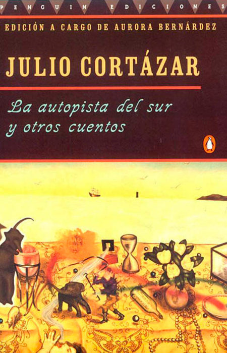 La autopista del sur y otros cuentos by Julio Cortázar