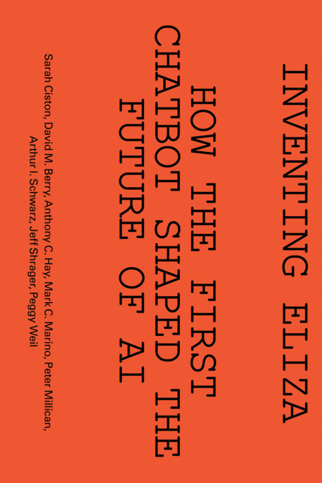 Inventing ELIZA: How the First Chatbot Shaped the Future of AI