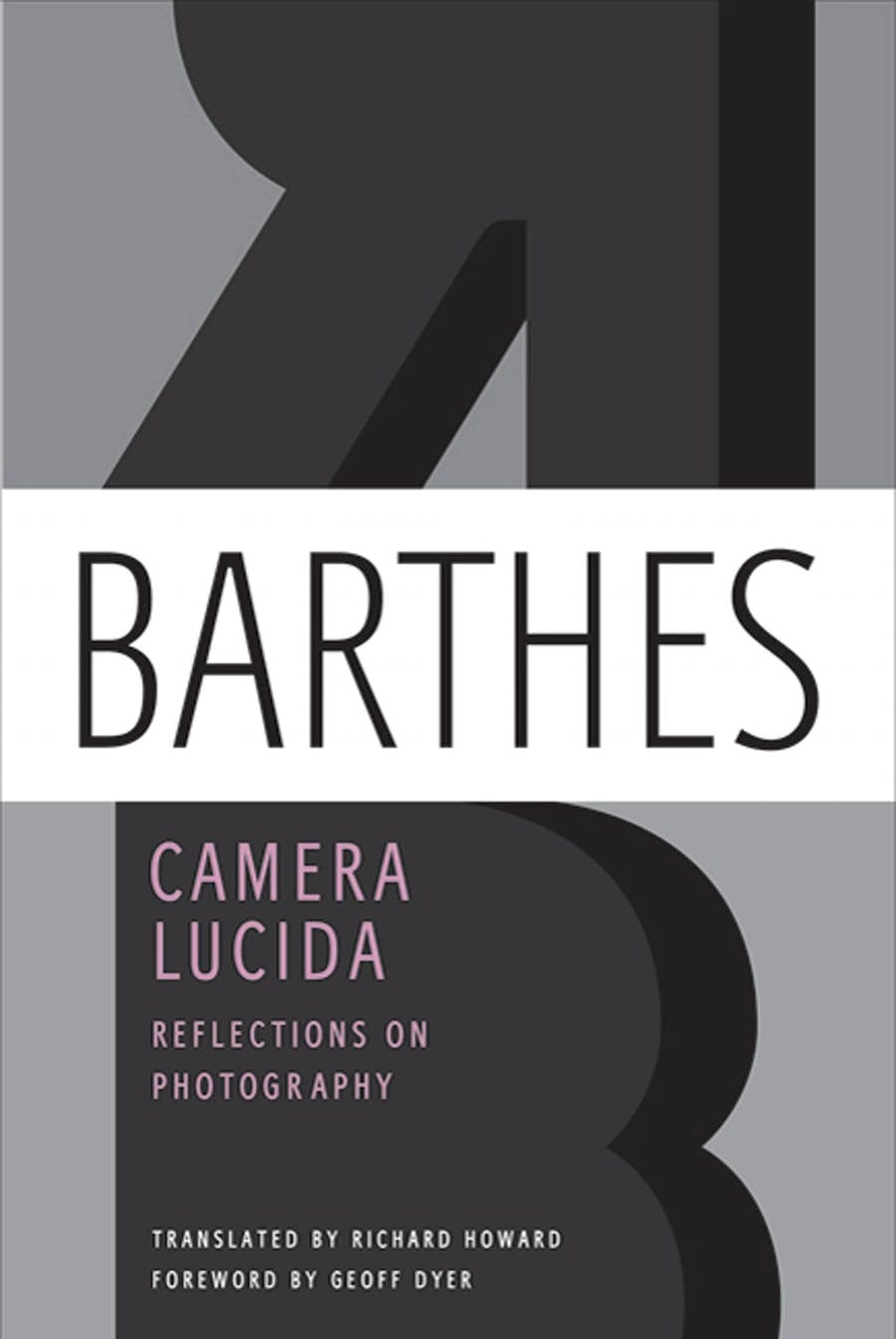 Camera Lucida by Roland Barthes