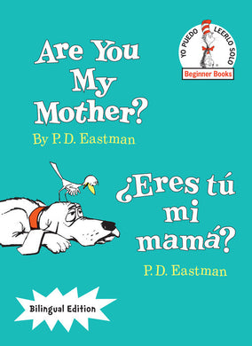 Are You My Mother?/¿Eres tú mi mamá? (Bilingual Edition) by P.D. Eastman