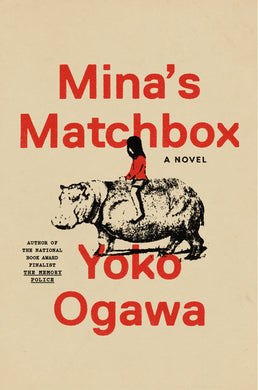 Mina’s Matchbox: A Novel by Yoko Ogawa