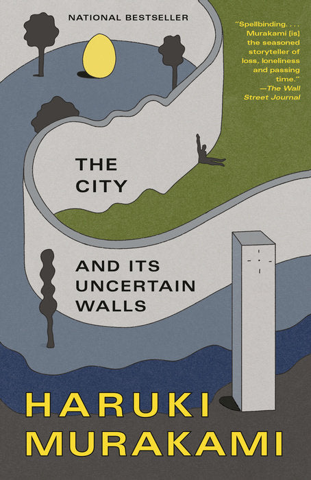 The City and Its Uncertain Walls: A Novel by Haruki Murakami