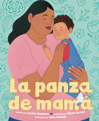La panza de mamá by Isabel Quintero