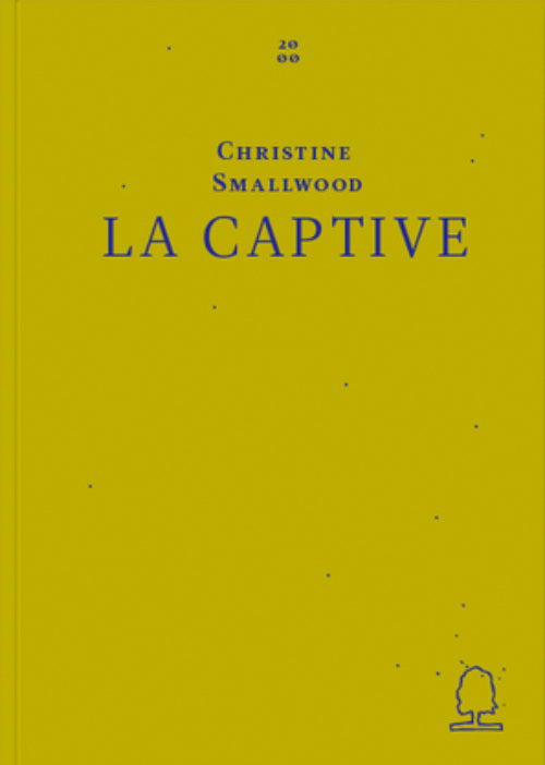 La Captive by Christine Smallwood