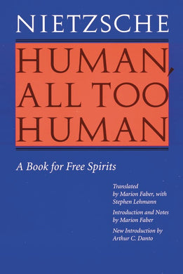 Human, All Too Human: A Book for Free Spirits (Revised Edition) by Friedrich Nietzsche