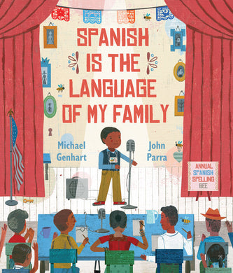 Spanish Is the Language of My Family by Michael Genhart, John Parra