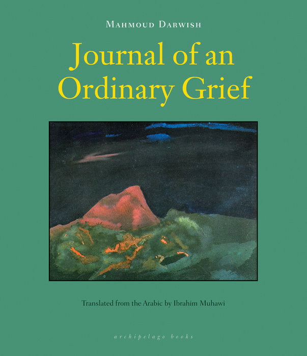 Journal of an Ordinary Grief by Mahmoud Darwish