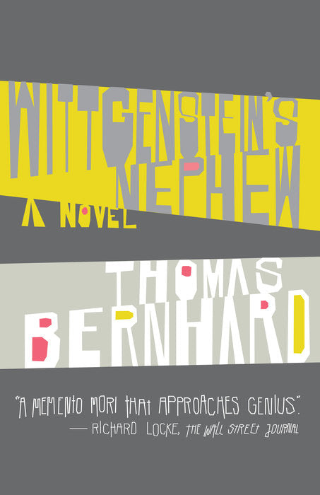 Wittgenstein's Nephew by Thomas Bernhard