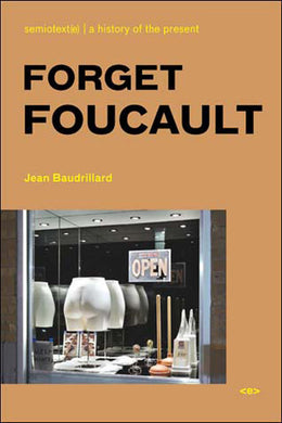 Forget Foucault, new edition by Jean Baudrillard