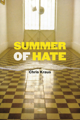 Summer of Hate by Chris Kraus