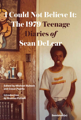 I Could Not Believe It: The 1979 Teenage Diaries of Sean DeLear