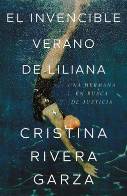 El invencible verano de Liliana by Cristina Rivera Garza
