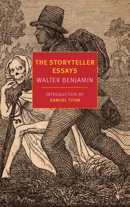 The Storyteller Essays by Walter Benjamin