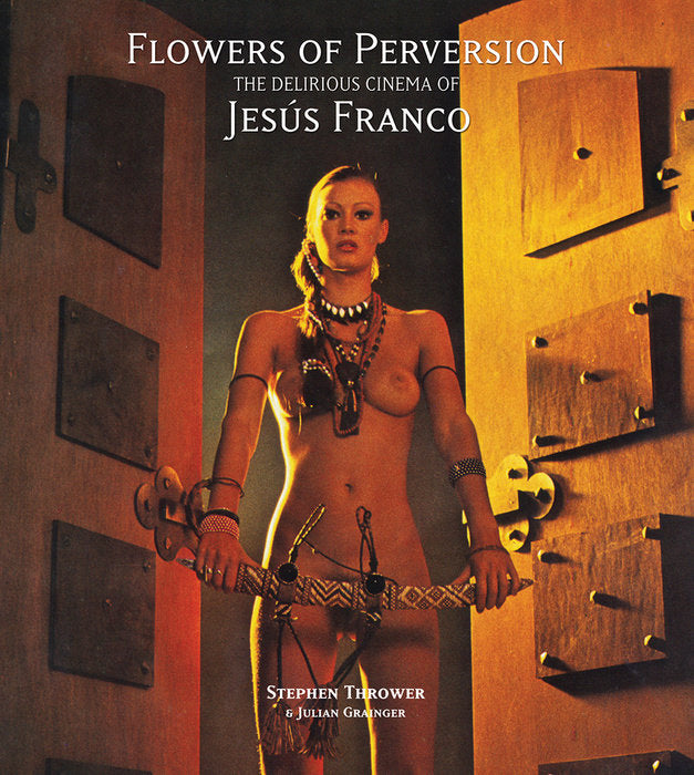 Flowers of Perversion, Volume 2 by Stephen Thrower