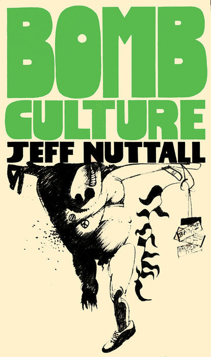 Bomb Culture by Jeff Nuttall