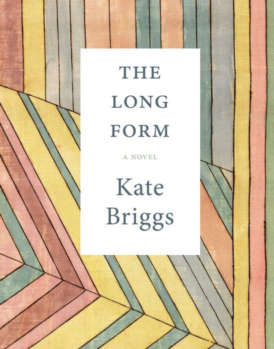 The Long Form by Kate Briggs