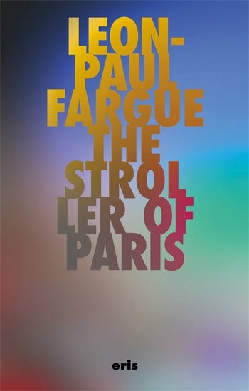 The Stroller of Paris by Leon-Paul Fargue