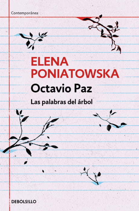 Octavio Paz: Las palabras del árbol by Elena Poniatowska