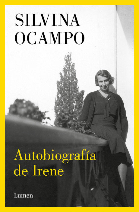 Autobiografía de Irene by Silvina Ocampo