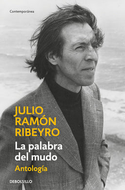 La palabra del mudo (Antología) by Julio Ramón Ribeyro