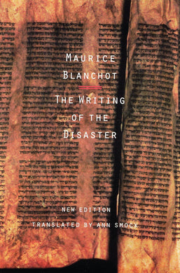The Writing of the Disaster by Maurice Blanchot