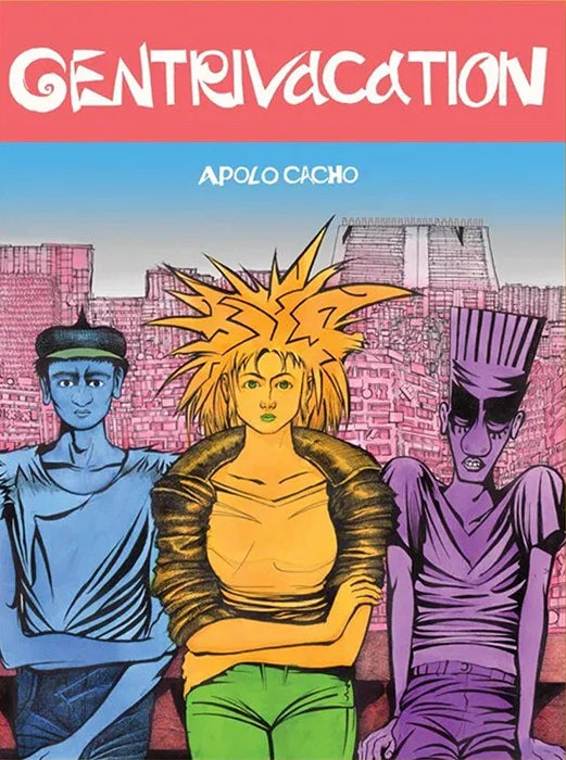 Gentrivacation by Apolo Cacho