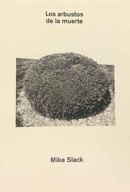 Los arbustos de la muerte by Mike Slack