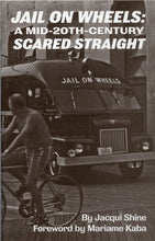 Jail on Wheels by Jacqui Shine