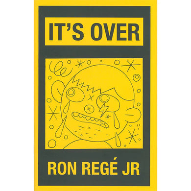 It's Over by Ron Regé Jr.