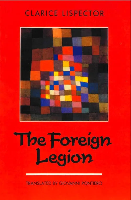 The Foreign Legion by Clarice Lispector