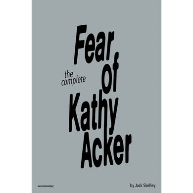 Fear of Kathy Acker