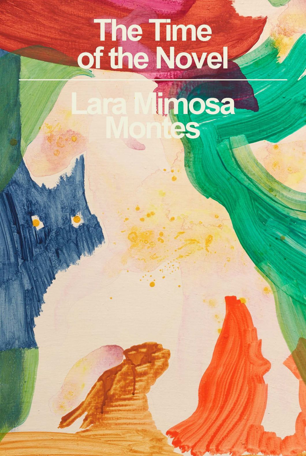The Time of the Novel by Lara Mimosa Montes