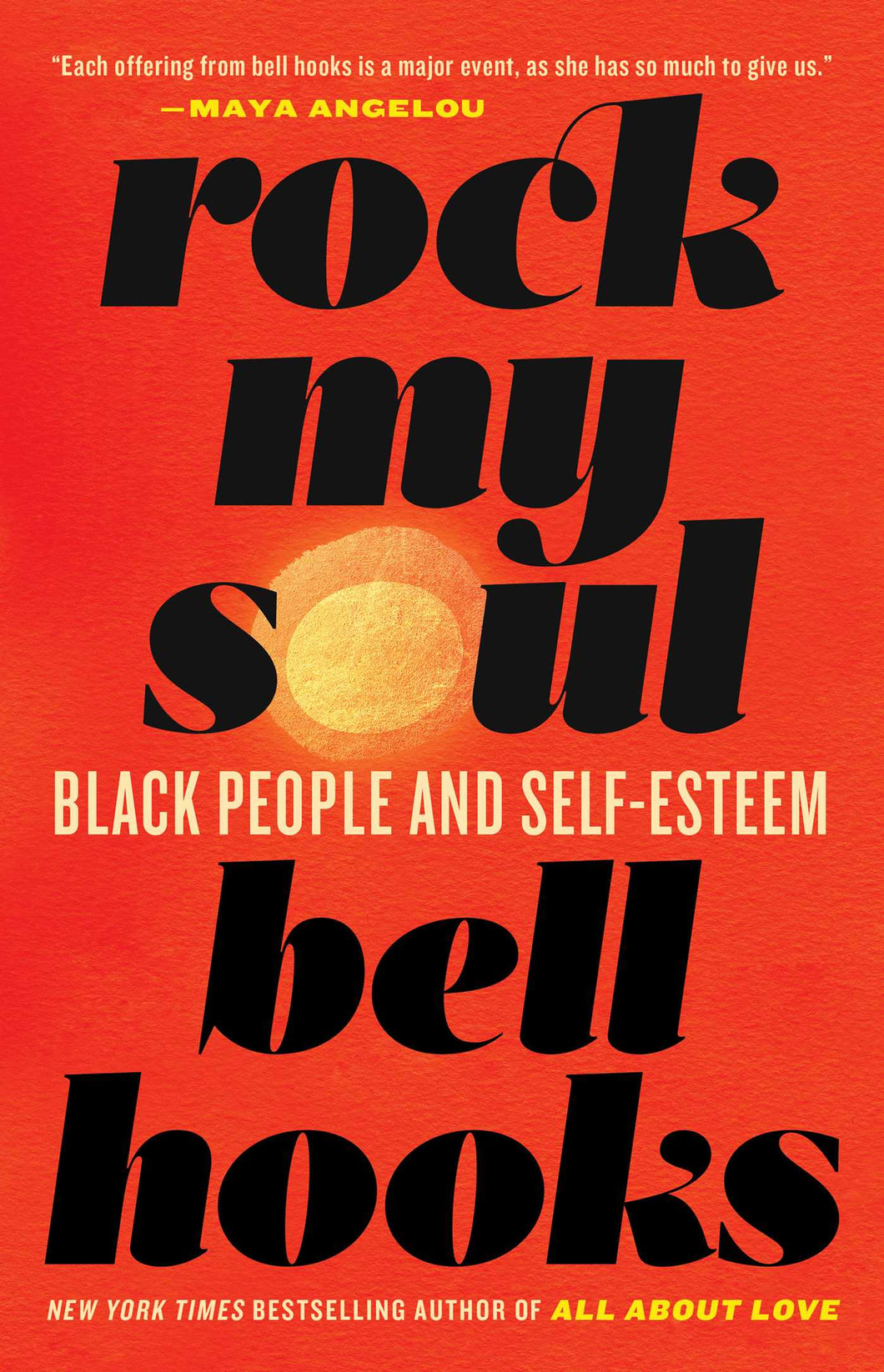 Rock My Soul: Black People and Self-Esteem by Bell Hooks