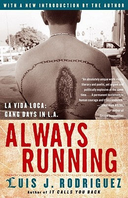 Always Running: La Vida Loca: Gang Days in L.A. by Luis Rodriguez