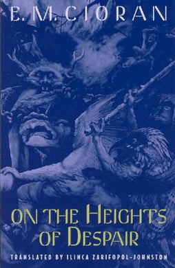 On the Heights of Despair by E. M. Cioran