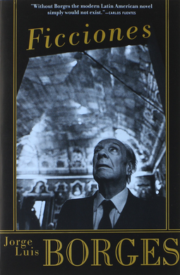 Ficciones by Jorge Luis Borges